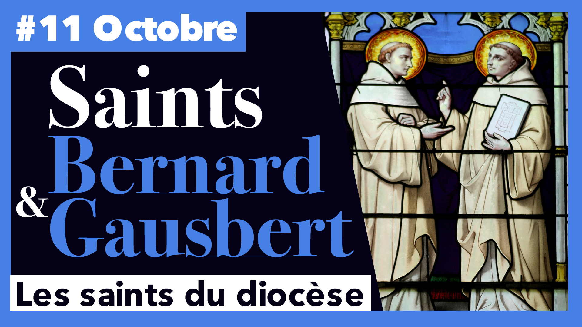 Saint Gausbert et Saint Bernard - 11 Octobre